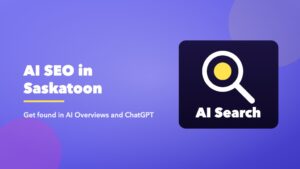 AI SEO Saskatoon: how local businesses get found in Google AI Overviews and ChatGPT