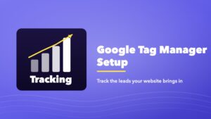 Google Tag Manager setup with GA4 to track calls, forms and website leads